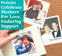 Only in Print: Priests Celebrate Mothers for Love, Enduring Support
