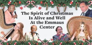 The Spirit of Christmas Is Alive and Well At the Emmaus Center