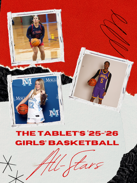 The Tablet’s High School Girls’ ’25-’26 Basketball All-Stars